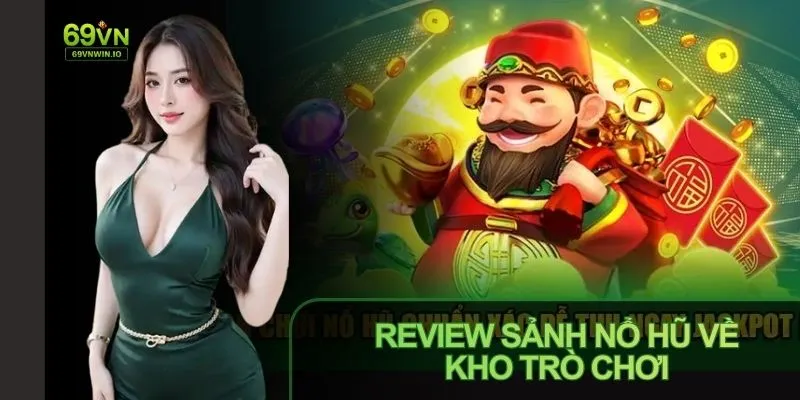 Kho game sảnh nổ hũ 69VN đa dạng theo từng nhà phát hành