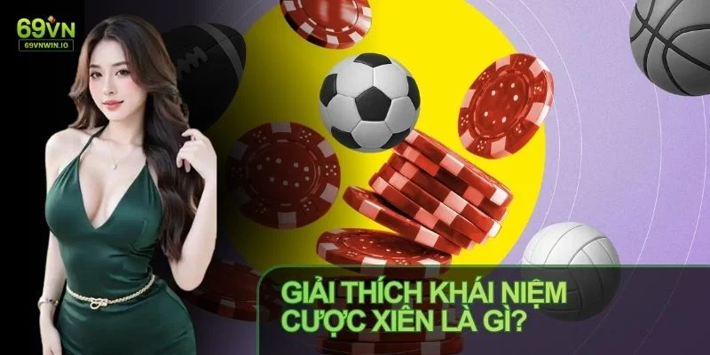 Cược Xiên Là Gì? Khám Phá Hình Thức Cá Cược Hấp Dẫn Tại 69VN 2 Cược xiên là dạng đặt cược gộp nhiều lựa chọn